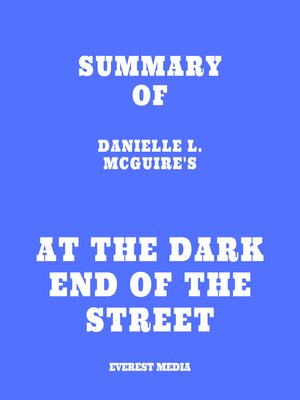 cover image of Summary of Danielle L. McGuire's At the Dark End of the Street